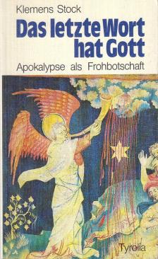 Stock, Klemens - Das letzte Wort hat Gott [antikvár]