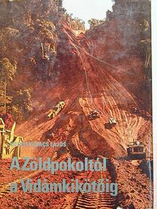 Kutasi Kovács Lajos - A Zöldpokoltól a Vidámkikötőig [antikvár]