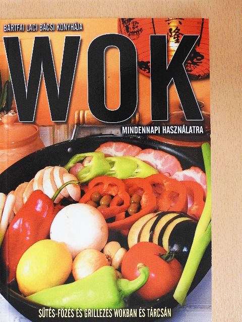 Bártfai László - Wok [antikvár]