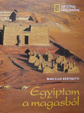 H. E. Dr. Mamdouh El-Beltagui - Egyiptom a magasból [antikvár]