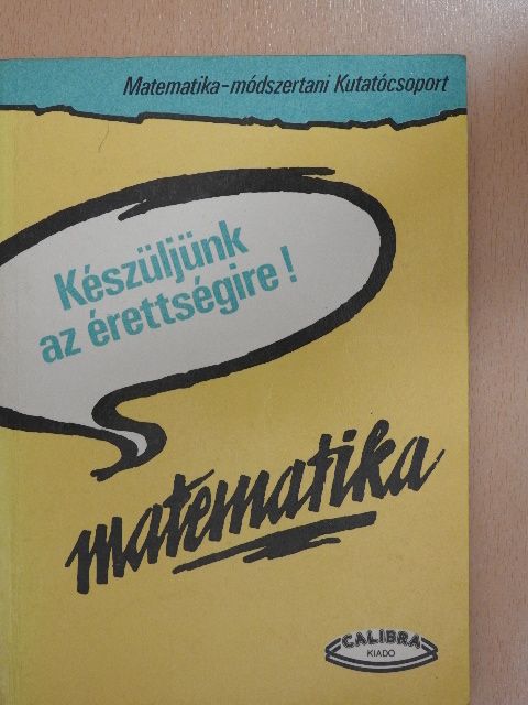Gábos Adél - Készüljünk az érettségire! Matematika [antikvár]