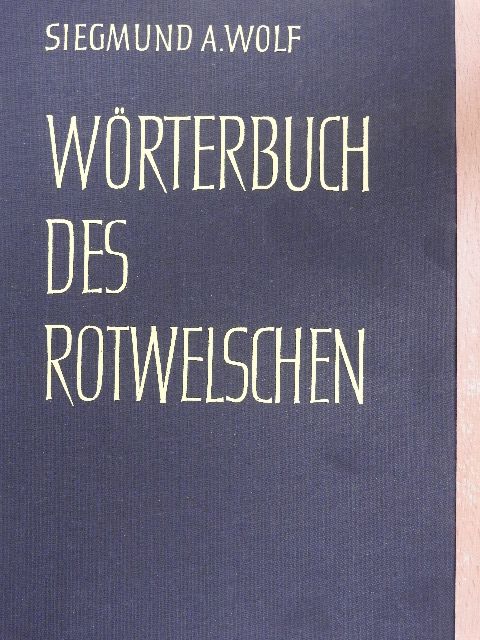 Siegmund A. Wolf - Wörterbuch des Rotwelschen [antikvár]