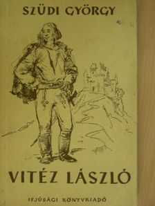 Szüdi György - Vitéz László [antikvár]