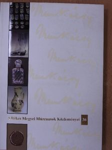 Bódán Zsolt - A Békés Megyei Múzeumok Közleményei 2012/36. [antikvár]