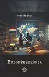 Gyömbér Béla - Buborékmemória - avagy fejezetek a magyar-amerikai ipari kémkedés történetéből