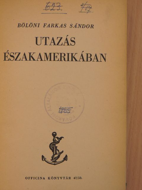 Bölöni Farkas Sándor - Utazás Északamerikában [antikvár]