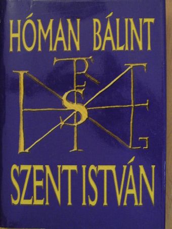 Hóman Bálint - Szent István [antikvár]