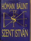 Hóman Bálint - Szent István [antikvár]