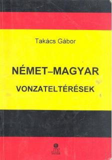 Takács Gábor - Német-magyar  vonzateltérések [antikvár]