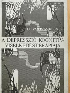 Dr. Vajda Miklós - A depresszió kognitív-viselkedésterápiája (dedikált példány) [antikvár]