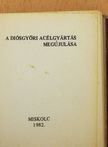 A diósgyőri acélgyártás megújulása (minikönyv) (számozott) [antikvár]