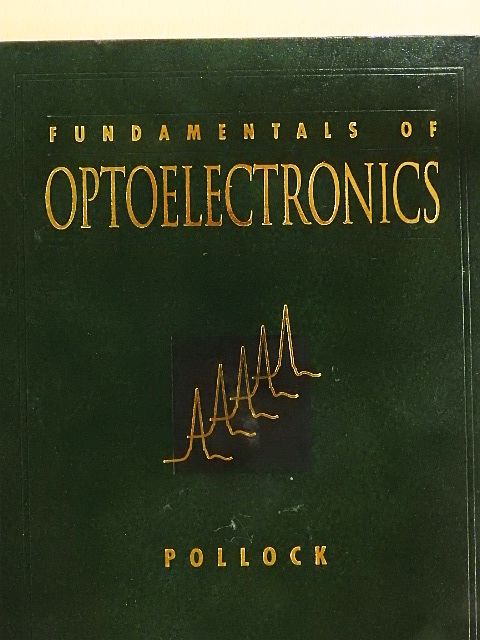 Clifford R. Pollock - Fundamentals of Optoelectronics [antikvár]