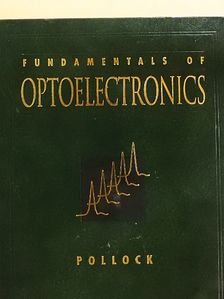 Clifford R. Pollock - Fundamentals of Optoelectronics [antikvár]