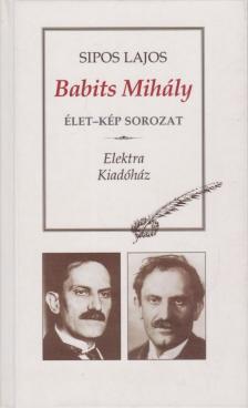 Sipos Lajos - Babits Mihály (dedikált) [antikvár]