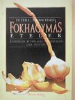Peter C. Hubschmid - Fokhagymás ételek [antikvár]