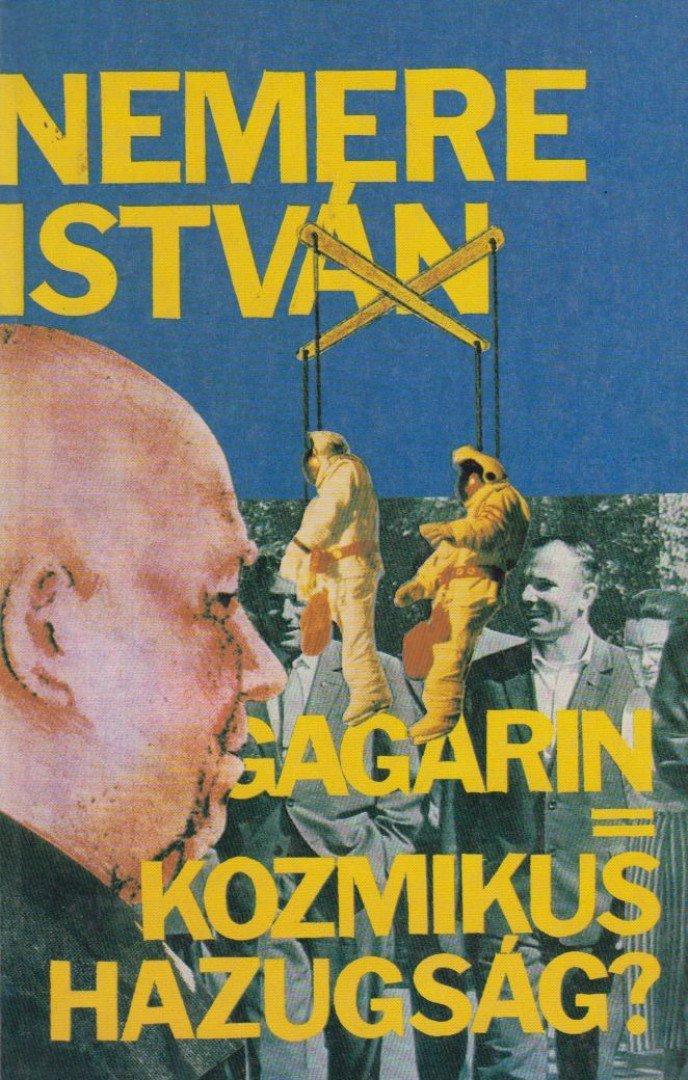 Nemere István - Gagarin = Kozmikus hazugság? [antikvár]