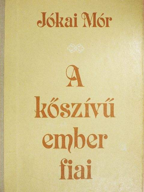 Jókai Mór - A kőszívű ember fiai [antikvár]