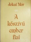 Jókai Mór - A kőszívű ember fiai [antikvár]
