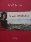 Wolf Serno - A vándorsebész [antikvár]