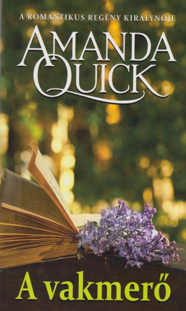 Amanda Quick - A vakmerő [antikvár]