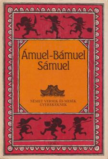 Feleki Ingrid - Ámuel-Bámuel Sámuel [antikvár]