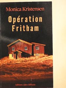 Monica Kristensen - Opération Fritham [antikvár]