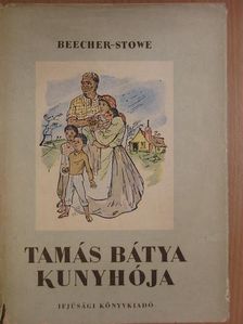 Harriet Beecher Stowe - Tamás bátya kunyhója [antikvár]