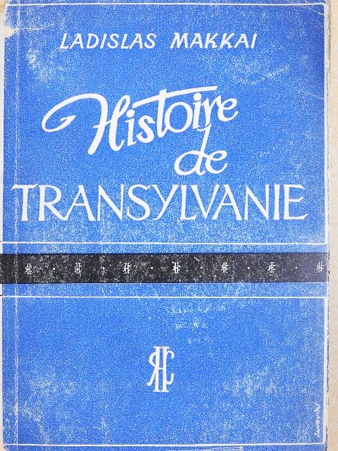 Ladislas Makkai - Histoire de Transylvanie [antikvár]