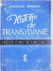 Ladislas Makkai - Histoire de Transylvanie [antikvár]