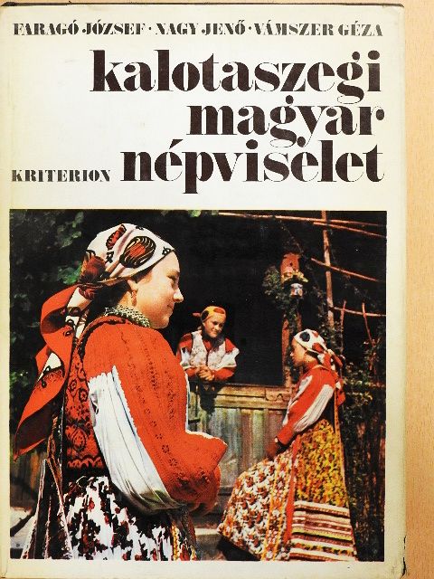 Faragó József - Kalotaszegi magyar népviselet [antikvár]