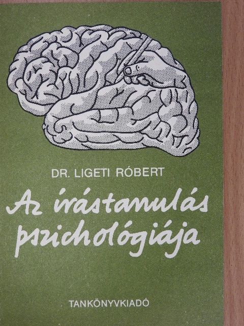 Dr. Ligeti Róbert - Az írástanulás pszichológiája [antikvár]