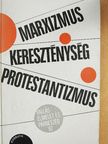 Bartha Tibor - Marxizmus-kereszténység-protestantizmus [antikvár]