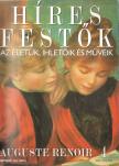Rose, Stephen (főszerk.) - Híres festők 4 - Auguste Renoir [antikvár]