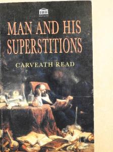 Carveath Read - Man and His Superstitions [antikvár]