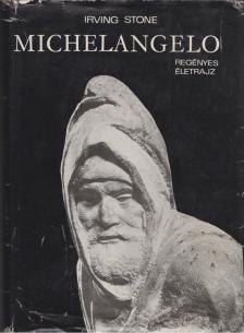 STONE, IRVING - Michelangelo [antikvár]