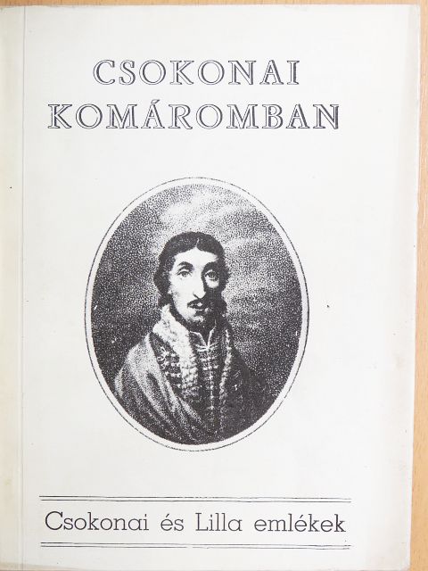 Dr. Ferenczy Miklós - Csokonai és Lilla emlékek Komárom megyében [antikvár]