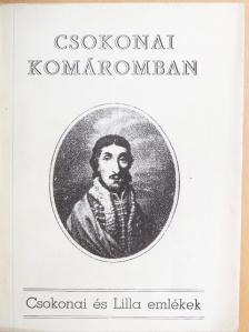 Dr. Ferenczy Miklós - Csokonai és Lilla emlékek Komárom megyében [antikvár]