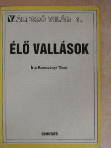 Rencsényi Tibor - Élő vallások [antikvár]