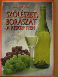 Jacsmenik Gyula - Szőlészet, borászat a kiskertben [antikvár]