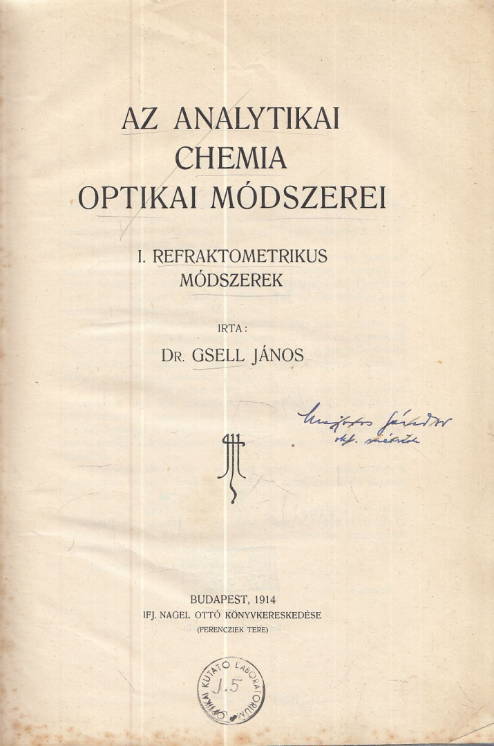 Dr. Gsell János - Az analytikai chemia optikai módszerei I. [antikvár]