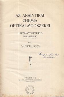 Dr. Gsell János - Az analytikai chemia optikai módszerei I. [antikvár]