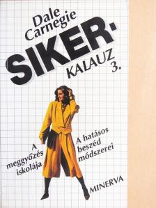 Dale Carnegie - Sikerkalauz 3. [antikvár]