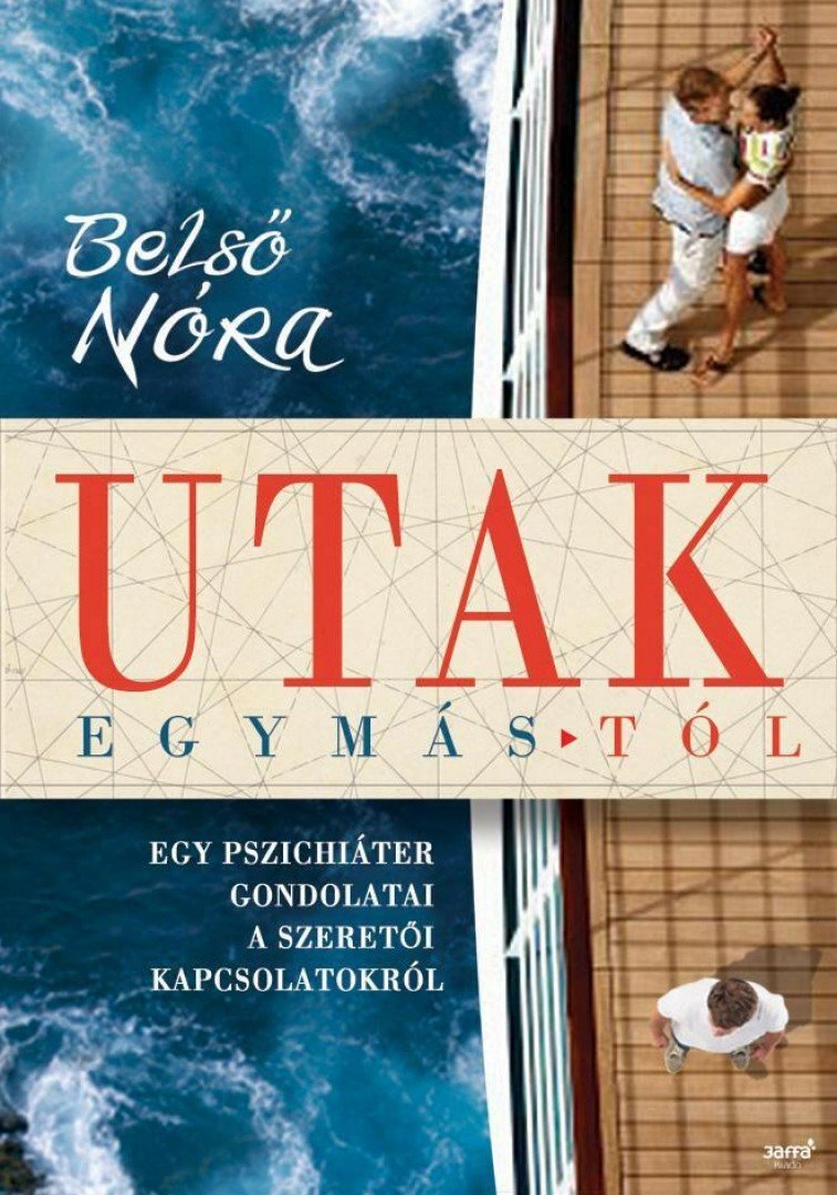 Belső Nóra - Utak egymástól [antikvár]