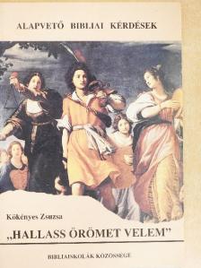 Kökényes Zsuzsa - "Hallass örömet velem" [antikvár]