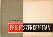 Dr. Gábor László - Épületszerkezettan I. [antikvár]