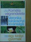 Hedwig Andrae - Kornélia végrendelete/Veronika karácsonyi kívánsága/Egy királyi gyermek/Fehérke [antikvár]