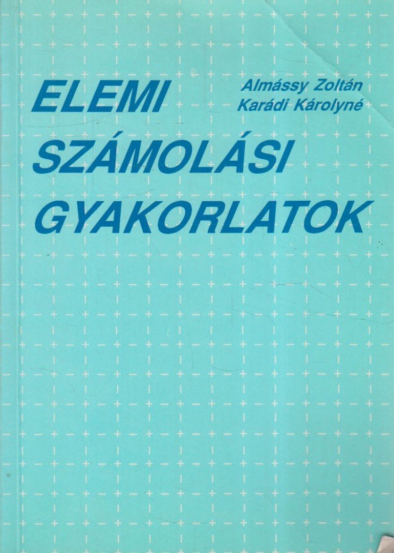 Almássy Zoltán, Karádi Károlyné - Elemi számolási gyakorlatok [antikvár]