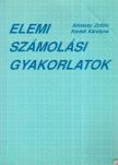 Almássy Zoltán, Karádi Károlyné - Elemi számolási gyakorlatok [antikvár]