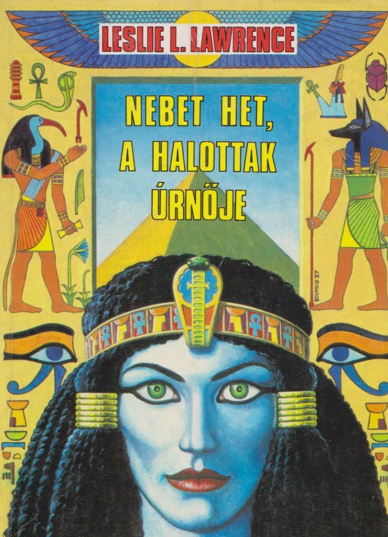Leslie L. Lawrence - Nebet Het, a halottak úrnője [antikvár]