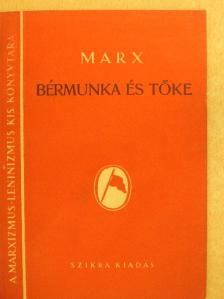 Marx Károly - Bérmunka és tőke [antikvár]
